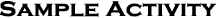 Sample Activity